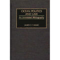 Ocean Politics and Law: An Annotated Bibliography