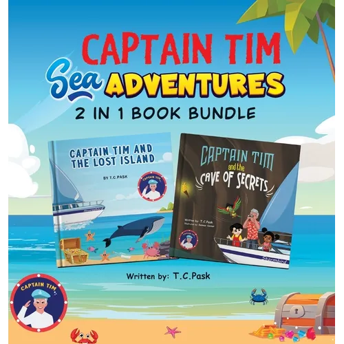 Captain Tim Sea Adventures 2 in 1 Book Bundle: Stories about Ocean Adventures and Treasure Hunting for Children Aged 4-8