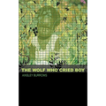 The Wolf Who Cried Boy