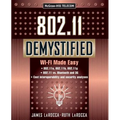 802.11 Demystified: Wi-Fi Made Easy