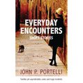 Everyday Encounters: Short Stories