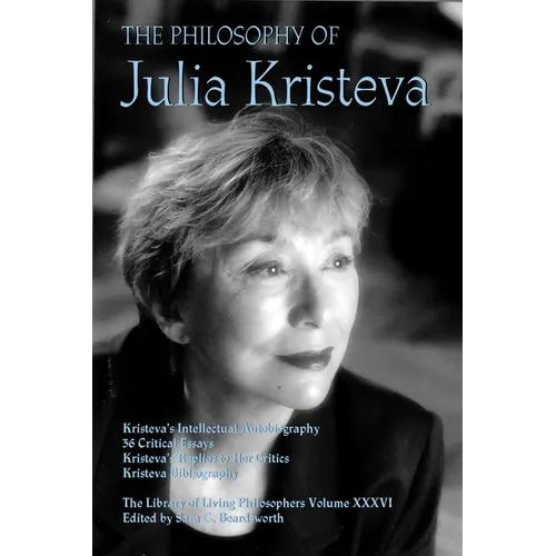 The Philosophy of Julia Kristeva