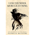 Less Thunder, More Lightning