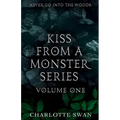 Kiss From a Monster Series Volume One