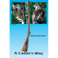 A Caddo's Way