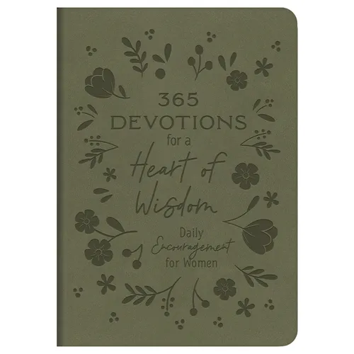 365 Devotions for a Heart of Wisdom: Daily Encouragement for Women