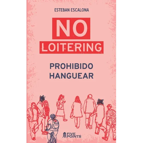 NO LOITERING Prohibido Hanguear