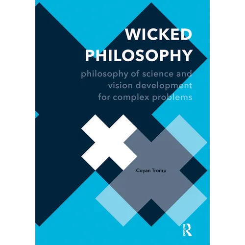 Wicked Philosophy: Philosophy of Science and Vision Development for Complex Problems