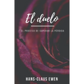 El duelo: El proceso de superar la p駻dida