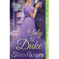 Only a Duke: A Regency Historical Romance