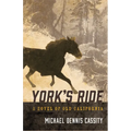 York's Ride: A Novel of Old California