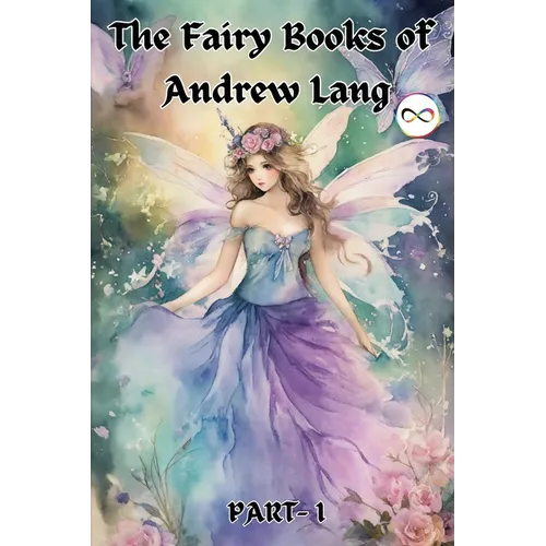 The Fairy Books of Andrew Lang (Fairy Series Part-1) (Blue, Red, Yellow, Violet)