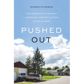 Pushed Out: Contested Development and Rural Gentrification in the Us West