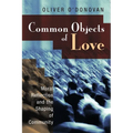 Common Objects of Love: Moral Reflection and the Shaping of Community