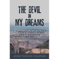 The Devil in My Dreams: A Collection of Stories from a Chaplain during the Vietnam War