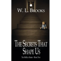 The Secrets That Shape Us