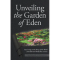 Unveiling the Garden of Eden: Stop Living at the Mercy of this World and Make the World Bow to Yours