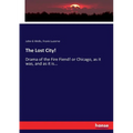 The Lost City!: Drama of the Fire Fiend! or Chicago, as it was, and as it is...