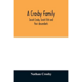A Crosby family. Josiah Crosby, Sarah Fitch and their descendants