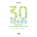 Trente idées reçues sur le développement durable