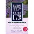 Natural Therapy for Your Liver: Herbs and Other Natural Remedies for a Healthy Liver