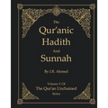 The Qur'anic Hadith and Sunnah: Volume 5 In The Qur'an Unchained Series