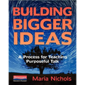 Building Bigger Ideas: A Process for Teaching Purposeful Talk