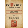 Elbert Hubbard's The Philistine: A Periodical of Protest (1895 - 1915)
