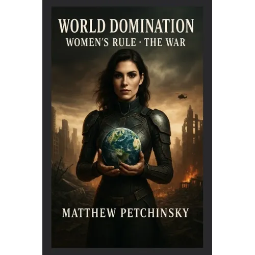 World Domination: Women's Rule 2: The War