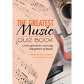 The Greatest Music Quiz Book