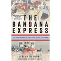 The Bandana Express: The True Story of the 1980 Giles Spartans