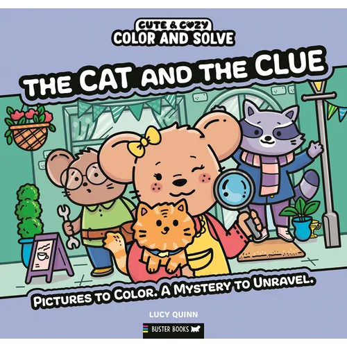 Color and Solve: The Cat and the Clue: Pictures to Color. a Mystery to Unravel.