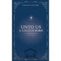 Unto Us a Child is Born: A Christmas Devotional: 25 Reflections on Promises Fulfilled