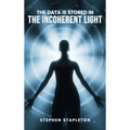 The Data is Stored in the Incoherent Light