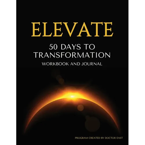 50 Days to Transformation Workbook and Journal: A Guided Journey to Raise Your Frequency, Rewire Your Mind, and Become the Next Best Version of You