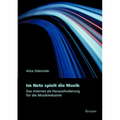 Im Netz Spielt Die Musik: Das Internet ALS Herausforderung Fur Die Musikindustrie