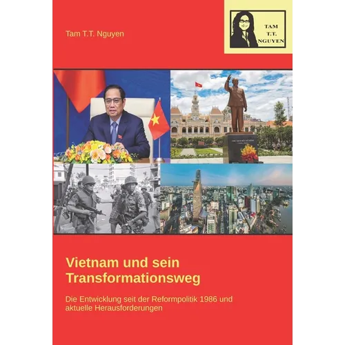 Vietnam und sein Transformationsweg: Die Entwicklung seit der Reformpolitik 1986 und aktuelle Herausforderungen