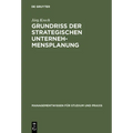 Grundriß der strategischen Unternehmensplanung