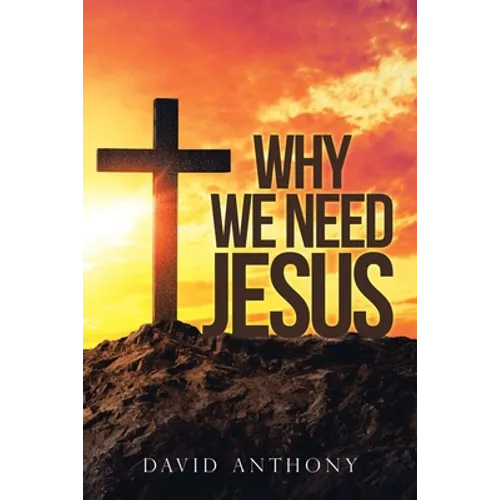 Why We Need Jesus