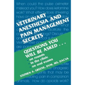 Veterinary Anesthesia and Pain Management Secrets