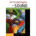 Archipelagos of Sound: Transnational Caribbeanities, Women and Music