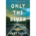 Only the River