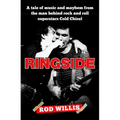 Ringside: A Tale of Music and Mayhem from the Man Behind Rock and Roll Superstars Cold Chisel