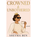 Crowned & Unbothered