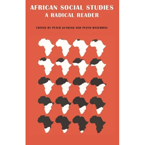 African Social Studies: A Radical Reader