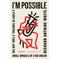 I'm Possible: A Story of Survival, a Tuba, and the Small Miracle of a Big Dream