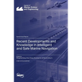 Recent Developments and Knowledge in Intelligent and Safe Marine Navigation