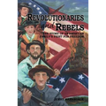Revolutionaries and Rebels: The Story of an American Family's Fight for Freedom