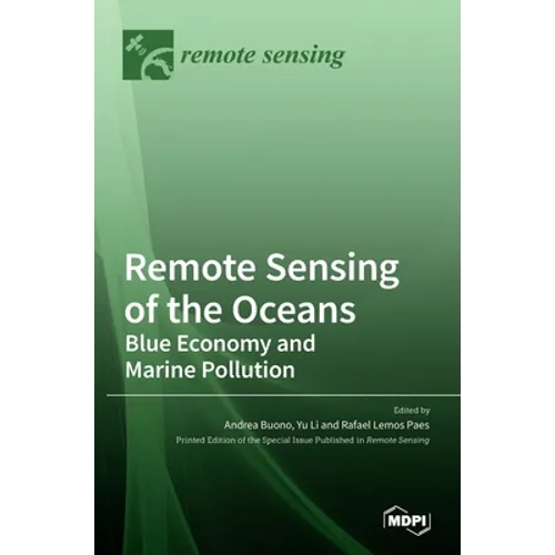 Remote Sensing of the Oceans: Blue Economy and Marine Pollution: Blue Economy and Marine Pollution