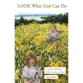 Look What God Can Do